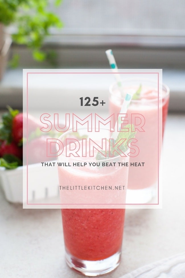 125+ Summer Drinks from thelittlekitchen.net 125+ Summer Drinks from thelittlekitchen.net