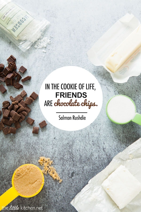 Friends are Chocolate Chips... from thelittlekitchen.net Friends are Chocolate Chips... from thelittlekitchen.net